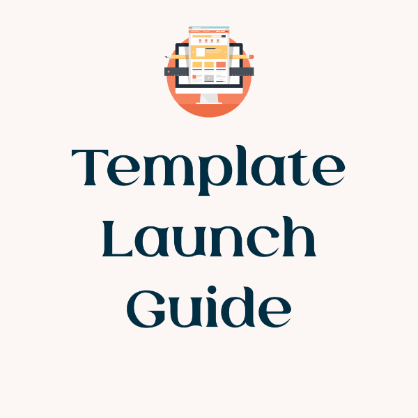 Template Launch Guide