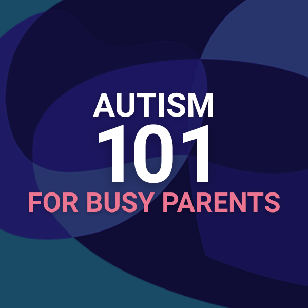 AUTISM 101