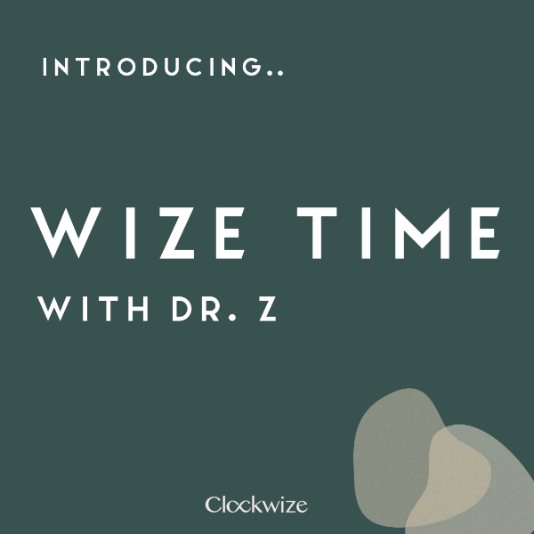 Wize Time with Dr. Z