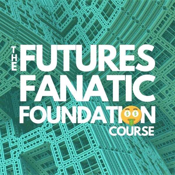 Futures Fanatic - The Foundation