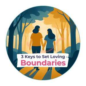 3 Keys to Set Loving Boundaries
